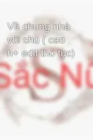 Về chung nhà với chú ( cao h+ edit thô tục) 