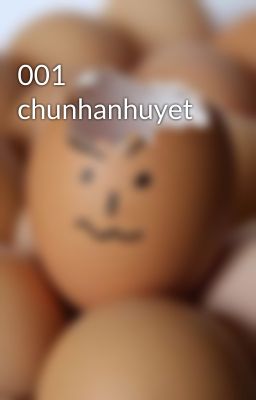 001 chunhanhuyet