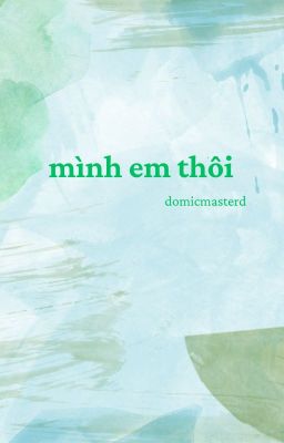 0097 | mình em thôi