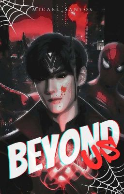 02 | Beyond Us - Peter Parker. 