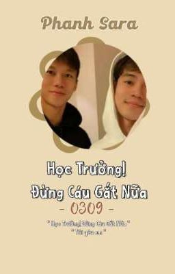 [0309] HỌC TRƯỞNG! ĐỪNG CÁU GẮT NỮA