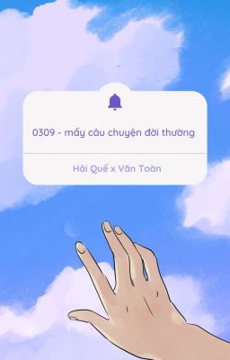 | 0309 | - Mấy câu chuyện đời thường của tình yêu 0309