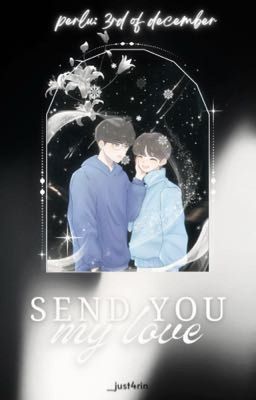 0312 - 00:00; Send You My Love