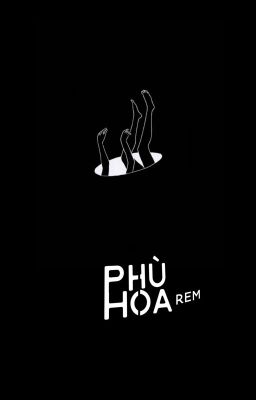 0504 | phù hoa [full]