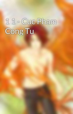 1 1 - Cuc Pham Cong Tu