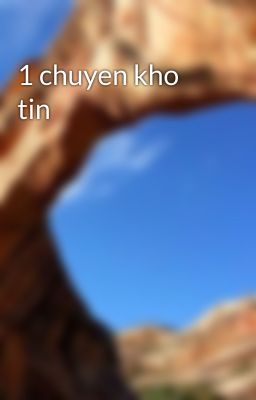 1 chuyen kho tin