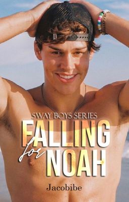 1. Falling for Noah (Completed)