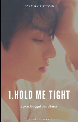 1. Hold Me Tight || j.jk FT. k.th & BP ✔️