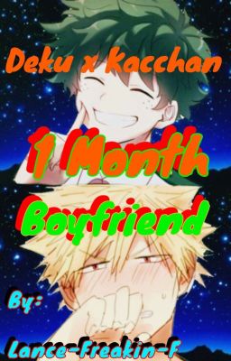 1 Month Boyfriend (BakuDeku OneShot)