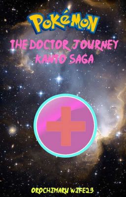 [1] The Doctor Journey-Kanto Saga