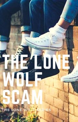 [1] The Lone Wolf Scam ✓ | WOLFSTAR AU