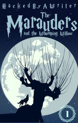 {1} The Marauders and the Whomping Willow ✔️