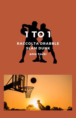 1 to 1 | Slam Dunk | Multiship