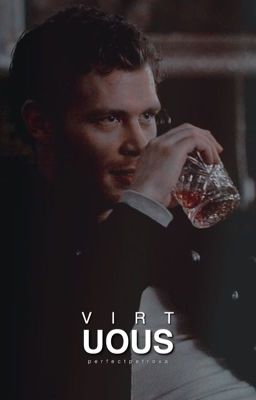 [ 1 ] virtuous » klaus mikaelson