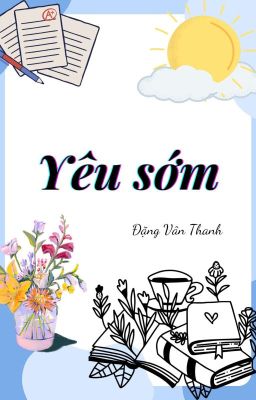 [1] Yêu sớm - Vân Thanh