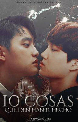 10 Cosas que debí haber hecho, pero no hice ⟨⟨KaiSoo⟩⟩