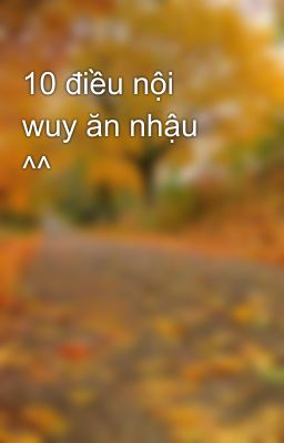 10 điều nội wuy ăn nhậu ^^