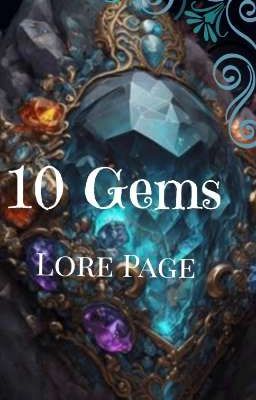 10 GEMSTONES: Lore Page