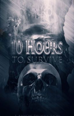 10 Hours To Survive ( Terminé ) 