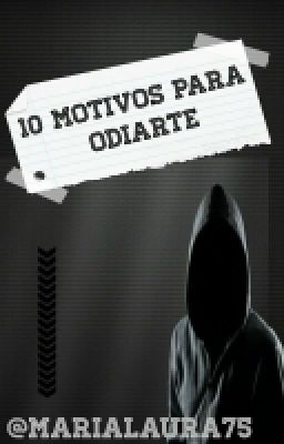 10 Motivos Para Odiarte 