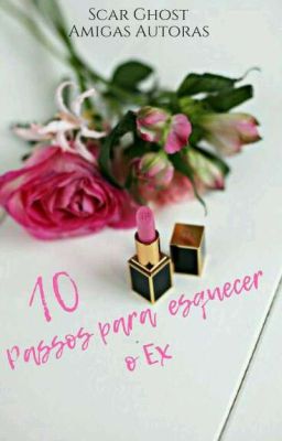 10 Passos para esquecer o Ex.