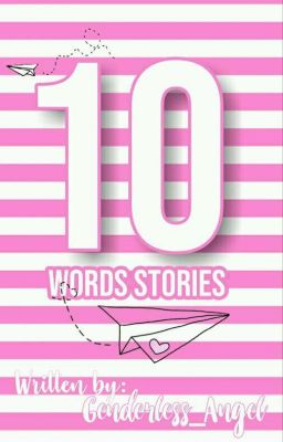 10 Word Stories 