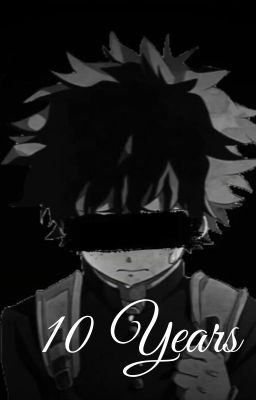 10 Years (Bakudeku One-Shot)