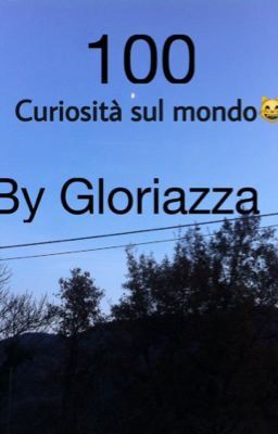 100 curiosità sul mondo