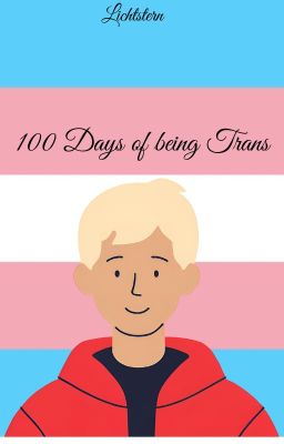 100 Days of being Trans