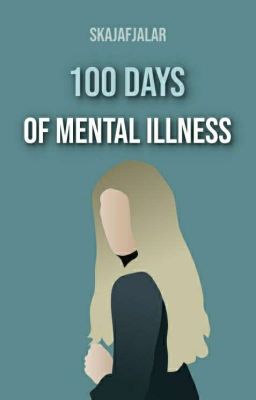 100 Days of Mental Illness