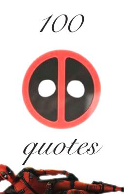 100 deadpool quotes