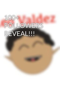 100+ FOLLOWERS REVEAL!!!