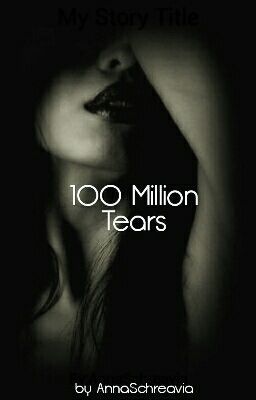 100 Million Tears 18+ 