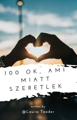 100 ok, ami miatt szeretlek // fordítás // befejezett