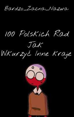 100 Polskich Rad Jak Wkurzyć Inne Kraje