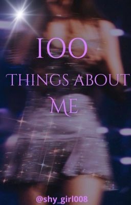 100 things about me 