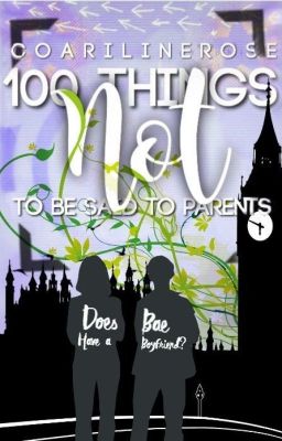 100 Things NOT to be said to Parents