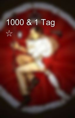 1000 & 1 Tag ☆