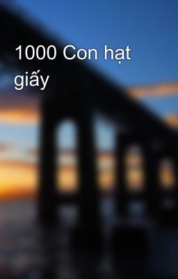 1000 Con hạt giấy