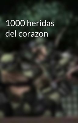 1000 heridas del corazon