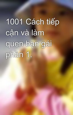 1001 Cách tiếp cận và làm quen bạn gái phần 1.