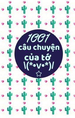 1001 câu chuyện của tớ>:^^[ Nơi xả cảm xúc 3]