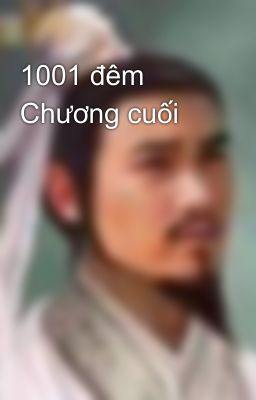 1001 đêm Chương cuối