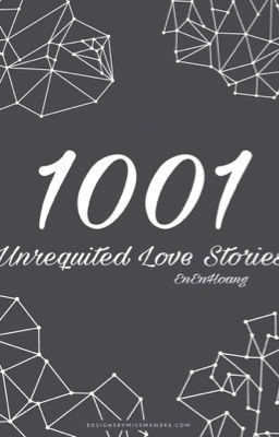 1001 Unrequited Love Stories (1001 Câu Truyện Tình Đơn Phương)