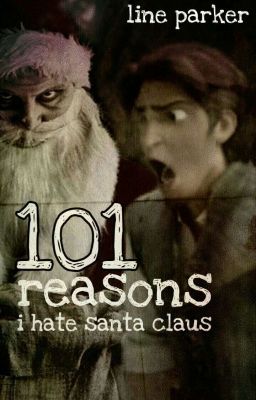 101 Reasons Why I Hate Santa Claus