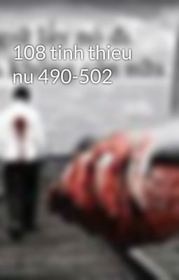 108 tinh thieu nu 490-502