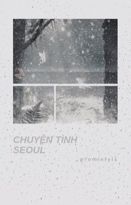 [ 12:00 - FakeNut ] chuyện tình seoul