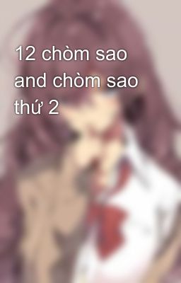 12 chòm sao and chòm sao thứ 2