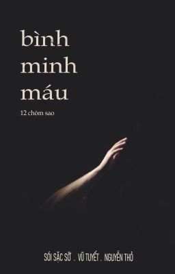 [12 chòm sao] Bình Minh Máu