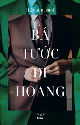 [12 chòm sao] [BL] Bá tước đi hoang